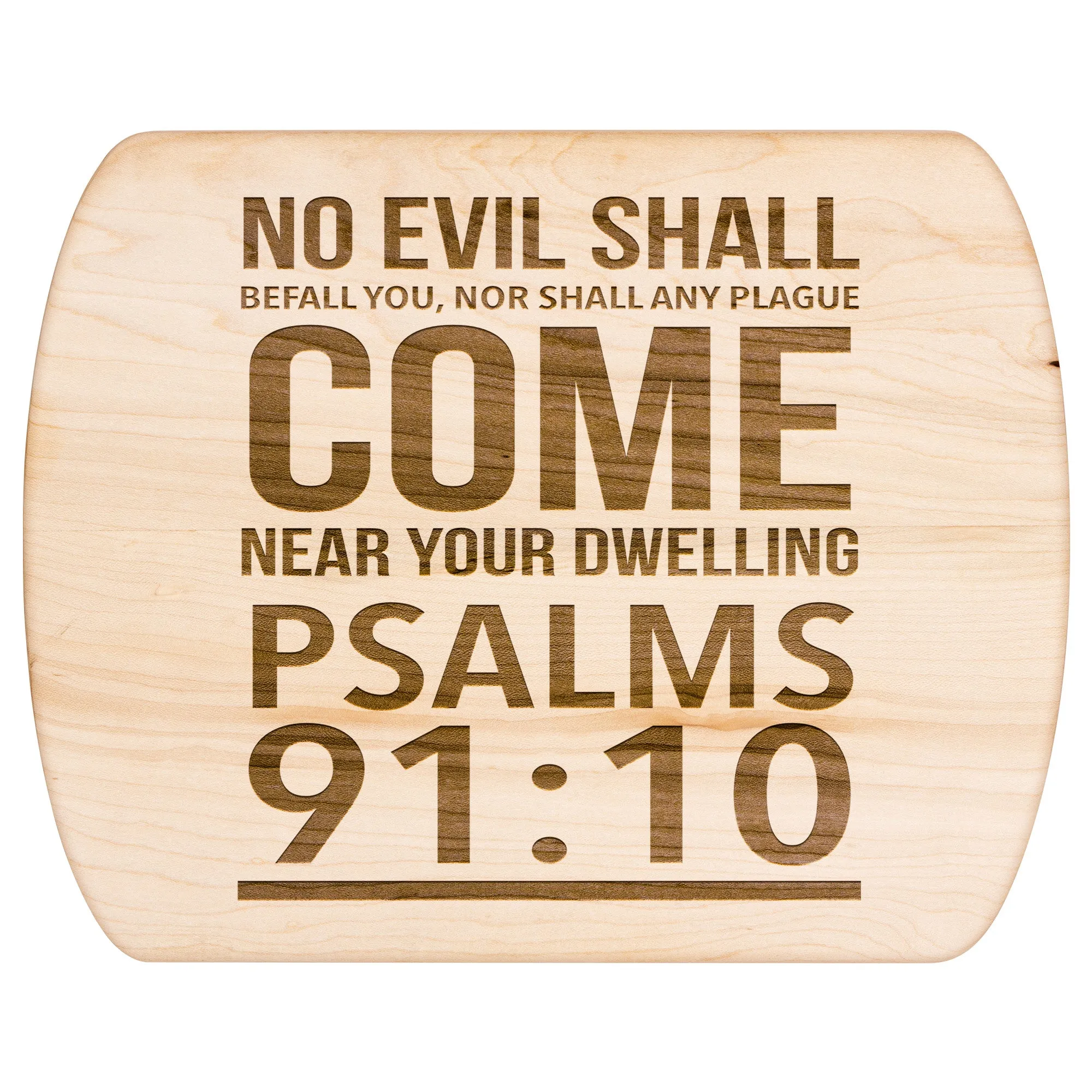 Bible Verse Hardwood Oval Cutting Board - No Evil Shall Befall You ~Psalm 91:10~ Design 2