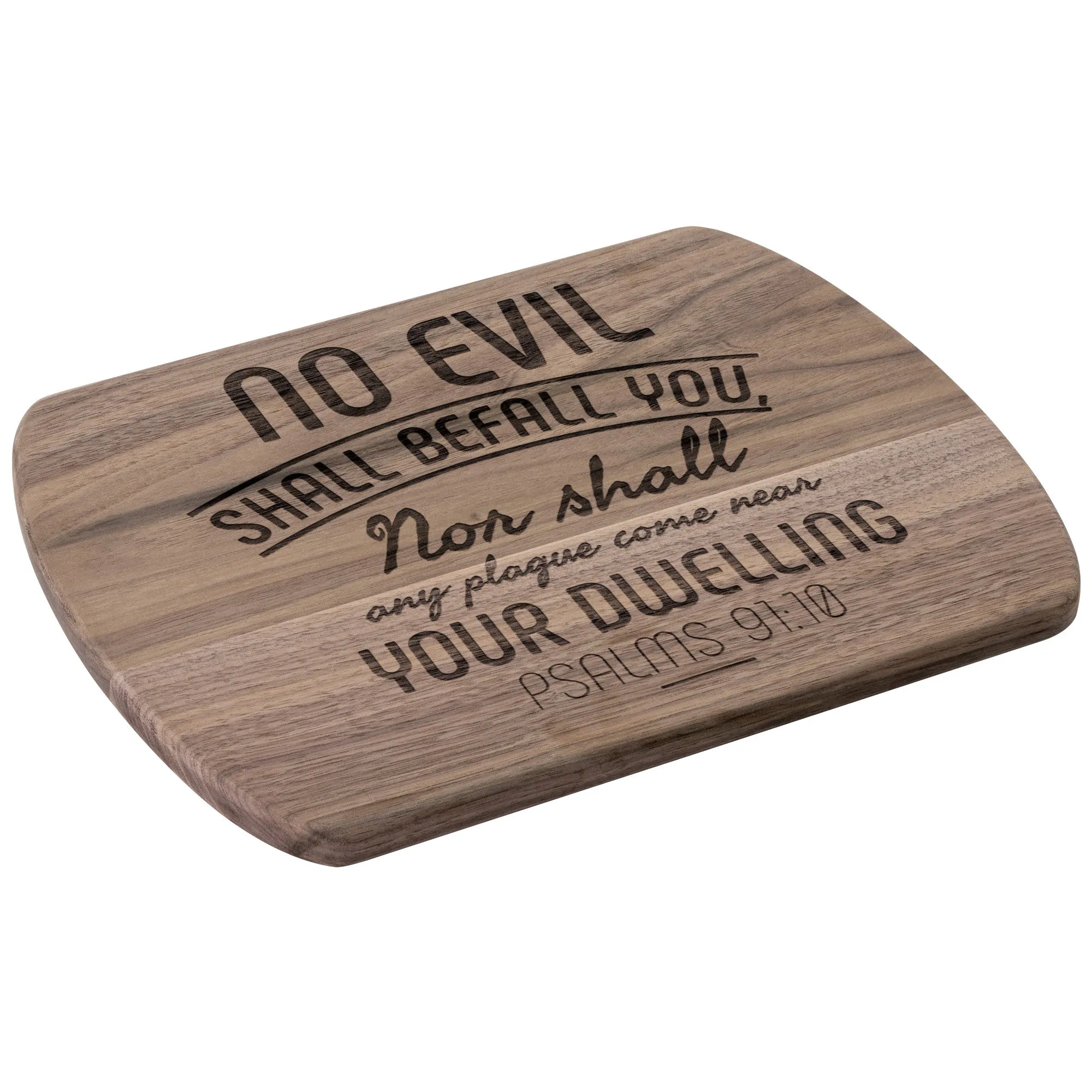 Bible Verse Hardwood Oval Cutting Board - No Evil Shall Befall You ~Psalm 91:10~ Design 5