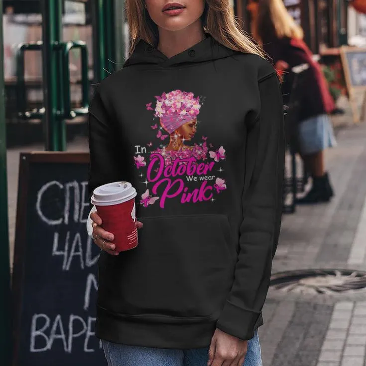 Breast Cancer In October We Wear Pink African American Women Women Hoodie