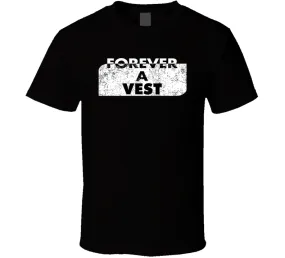 Forever A Vest Last Name Family Reunion Group T Shirt