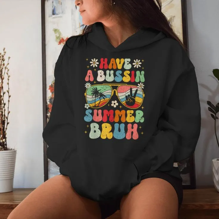 Have A Bussin Summer Bruh Teacher We Out Last Day Of School Women Hoodie