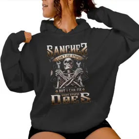 Sanchez I Can't Fix Stupid But I Can Fix What Stupid Does Women Hoodie